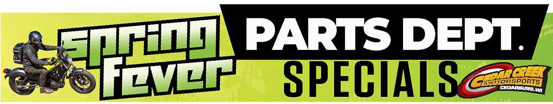 Cedar Creek Motorsports Spring Fever Parts Specials